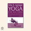 Geeta Iyengar - Yoga fr die Frau
